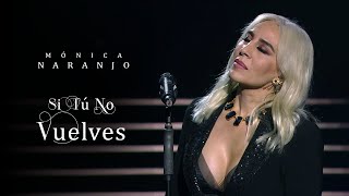 Mónica Naranjo | Si Tú No Vuelves (En Directo) 4 Mayo 2023 #CoverNight #MiguelBosé