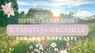 Iltasatuja aikuisille | Nukahda nopeasti, Toteuta unelmasi | Sisäinen valosi