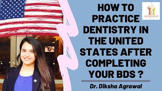 Clinical Practice in USA after completing BDS | Info on NBDE | Dr. Diksha Agrawal | Koshish UG