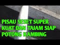 PROSES PEMBUATAN PISAU SESET YANG SUPER TAJAM