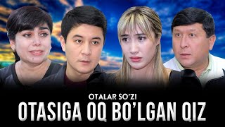 Otalar so'zi - Otasiga oq bo'lgan qiz | Оталар сузи - Отасига ок булган киз