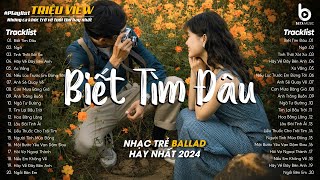 Biết Tìm Đâu, Tìm Lại Bầu Trời - Những Bản Ballad 8X 9X Bất Hủ ♫ Thành Đạt Cover Triệu View