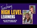 Teaching Vocabulary to High Level Learners- an interview with Nicola Harwood