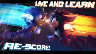 Live And Learn, Sonic Movie 3 Re-Score!