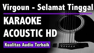 Virgoun feat. Audy - Selamat (Selamat Tinggal) (Karaoke Acoustic Tanpa Vokal) HD