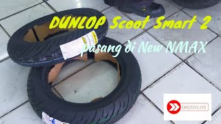 DUNLOP Scoot Smart 2 dipasang di NMax  #dunlop #dunloptires #nmax155 #nmaxnation #yamahaindonesia