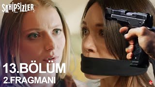 Sahipsizler 13. Bölüm 2. Fragmanı | DEVRAN'DAN AYRILACAKSIN!