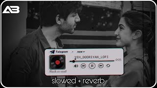 Yeh Dooriyan Lofi - (Slowed   Reverb)  _ Night 1 AM --Bollywood Lofi