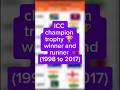 ICC champion trophy winners and Runners list.1998 to 2017. #viral #icc #champion #trophy