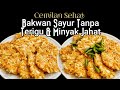 Cemilan Sehat||Bakwan Sayur Tanpa Terigu dan Minyak Goreng Jahat@mellymaycookingtv