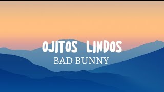 OJITOS LINDOS BAD BUNNY FT. BOMBA STEREO | LETRA