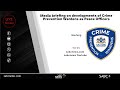 Media briefing on developments of Crime Prevention Wardens as Peace Officers