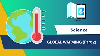 GLOBAL WARMING Part 1|| Animated science video || elearn K12