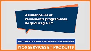 GMF – Les services et produits GMF | Assurance vie et versements programmés, de quoi s'agit‑il?