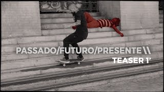 TEASER 1' - PASSADO/FUTURO/PRESENTE | COLAB19