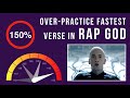 Let's Practice! Eminem's Fastest Verse In 'Rap God' (Over-Practicing Mode, 150% speed)