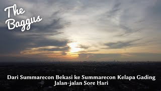 Dari Summarecon Bekasi ke Summarecon Kelapa Gading | Jalan-jalan Sore - Tempat makan semua penuh!