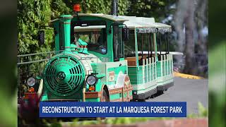 Reconstruction to Start at La Marquesa Forest Park