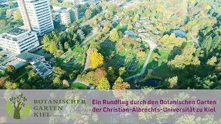 Rundflug durch den Botanischen Garten Kiel