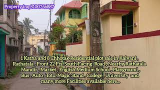 1 Katha and 8 Chhotak Residential plot sale in Kalyani , Rathatala , Front 22 Fts. South Facing Road