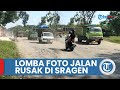 Lomba Unik di Sragen, Foto Jalan Rusak agar Segera Diperbaiki oleh Pemerintah