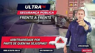 [185] [Arbitrariedade por parte de quem na SEJUSPMG? ] [ Rádio Ultra FM ] [Apresentação JÚLIO COSTA]