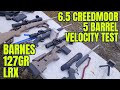 6.5 Creedmoor 5 Barrel Length 127gr Barnes LRX Test