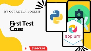 [2023] Part 13: First Test Case With Appium Python | Mobile Automation Testing With Python