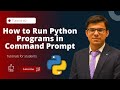 How to run Python programs in command prompt | Python Tutorials for Beginners