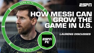 Don’t expect Lionel Messi to sell the MLS off the pitch – Julien Laurens | ESPN FC