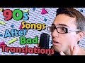 90s Song Lyrics After Bad Translations!