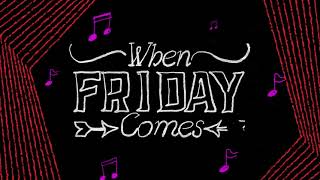 KOLIDESCOPES - When Friday Comes (Official Lyric Video)