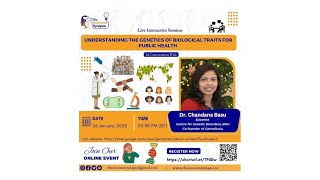 Understanding the Genetics of Biological Traits for Public Health with Dr Chandana Basu