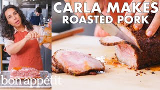 Carla Makes Roasted Pork | From the Test Kitchen | Bon Appétit