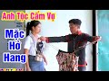 Anh Tộc Cấm Vợ Mặc Áo 2 Dây - Phim Hài Mới Cập Nhật Hôm Nay - Hài A hy Mới 2024