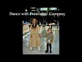 Dance with Franciska - Company