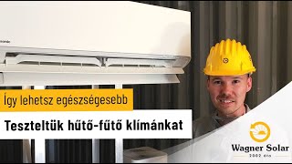 Teszteltük hűtő-fűtő klímánkat, itt az eredmény - Wagner Solar