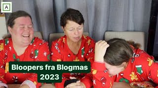 Blogmas 2024 | Dag 24 | Bloopers fra blogmas 2023