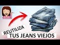 3 Ideas Creativas con JEANS (MANUALIDADES CON RECICLAJE)