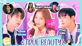 TRUE BEAUTY | 16 CURIOSIDADES que NO SABÍAS sobre el kdrama y webtoon 💟 | ThatGirl