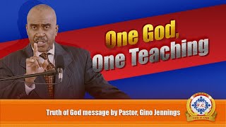 One God, One Teaching, One Baptism by Pastor, Gino Jennings