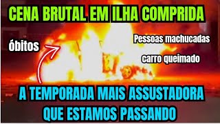 A TEMPORADA MAIS ASSUSTADORA QUE ESTAMOS PASSANDO/ CARRO PEGA FOGO EM ILHA COMPRIDA 😱