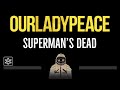 Our Lady Peace • Superman's Dead (CC) 🎤 [Karaoke] [Instrumental Lyrics]