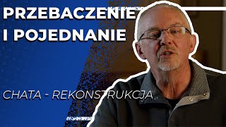 Przebaczenie i Pojednanie  |  William P. Young  |  Chata - rekonstrukcja