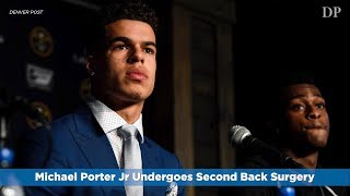 Michael Porter Jr Undergoes Second Back Surgery