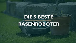 Die 5 Besten Rasenroboter im Test