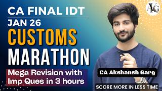 Customs Marathon | Mega Revision with Imp Ques | CA/CMA Final IDT Jan'26 | CA Akshansh Garg