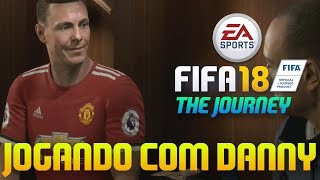FIFA 18 - The Journey: #11 - EM BUSCA DOS RESULTADOS COM O DANNY