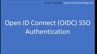 Open ID Connect (OIDC) SSO Authentication with Pega