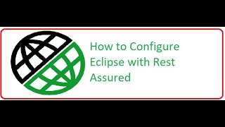 How to Configure Eclipse with Rest Assured